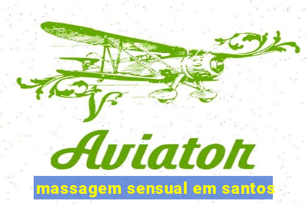 massagem sensual em santos